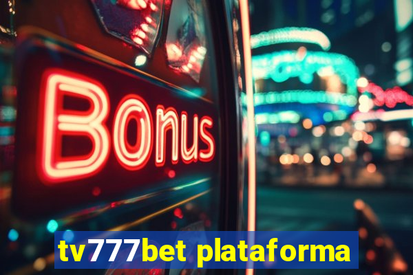 tv777bet plataforma